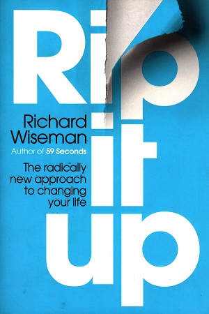 [9781447236856] Rip It Up: The radically new approach to changing your life