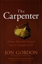 The Carpenter: A Story About the Greatest Success Strategies of All