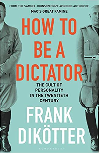 [9781526618740] How to Be a Dictator: The Cult of Personality in the Twentieth Century