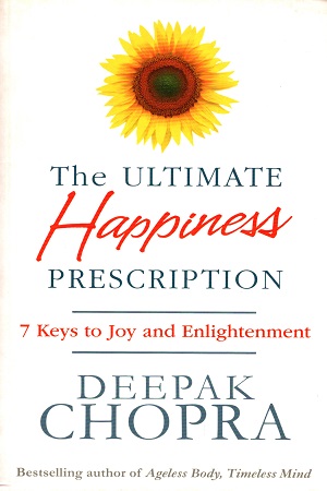 [9781846042386] The Ultimate Happiness Prescription: 7 Keys to Joy and Enlightenment