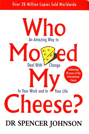 [9780091816971] Who Moved My Cheese?: An Amazing Way to Deal with Change in Your Work and in Your Life