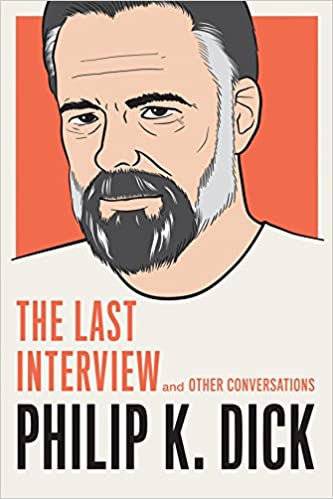 [9781612196527] Philip K. Dick: The Last Interview