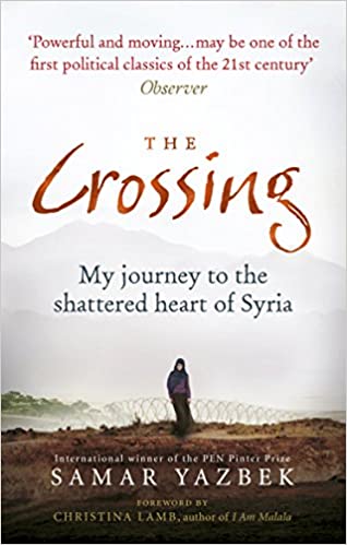 [9781846044885] The Crossing: My journey to the shattered heart of Syria
