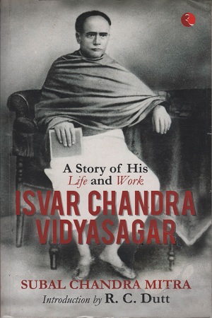 [9788129113221] ISVAR CHANDRA VIDYASAGAR: A Story Of His Life And Work