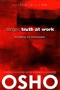 Danger: Truth at Work Accept the Unknowable