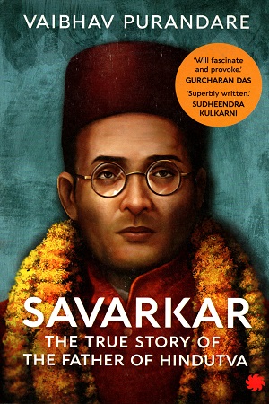 [9789353450526] Savarkar: The True Story of the Father of Hindutva