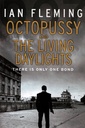 Octopussy & The Living Daylights