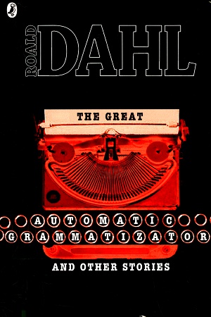 [9780141347882] The Great Automatic Grammatizator and Other Stories