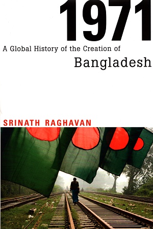 [9780674728646] 1971 – A Global History of the Creation of Bangladesh