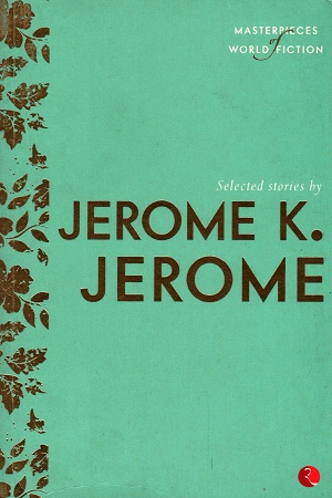 [9788129136862] Selected Stories by Jarome K. Jarome