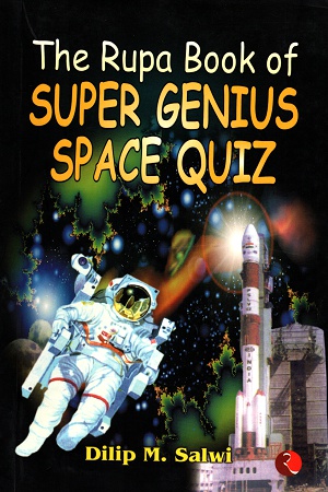 [9788129103673] The Rupa Book of Super Genius Space Quiz
