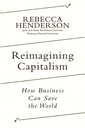 Reimagining Capitalism : How Business Can Save the World