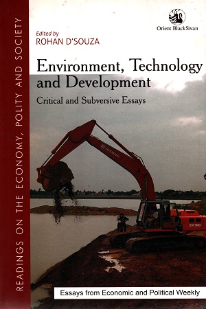 [9788125045069] Environment, Technology and Development: Critical and Subversive Essays