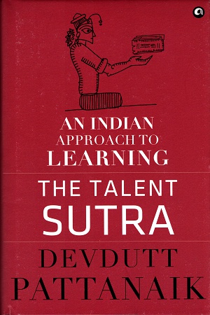 [9789383064274] The Talent Sutra: An Indian Approach to Learning