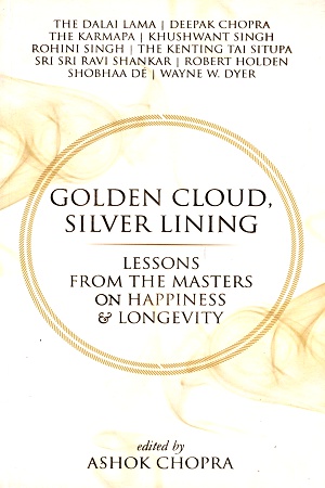 [9789385827815] Golden Cloud, Silver Lining: Lessons from the Masters on Happiness & Longevity