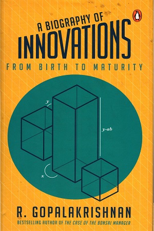 [9780670089895] A Biography of Innovations: From Birth to Maturity