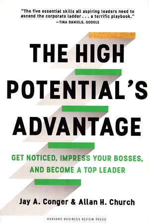 [9781633692886] The High Potential's Advantage: Get Noticed, Impress Your Bosses, and Become a Top Leader
