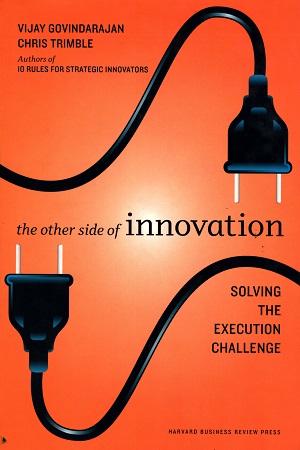 [9781422166963] The Other Side of Innovation: Solving the Execution Challenge
