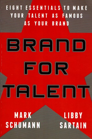 [9788126564293] Brand for Talent: Eight Essentials to Make Your Talent as Famous as Your Brand