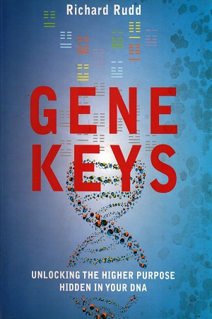 [9781780285429] The Gene Keys: Unlocking the Higher Purpose Hidden in Your DNA