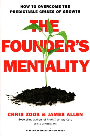 [9781633691162] The Founder’s Mentality: How to Overcome the Predictable Crises of Growth