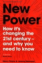 New Power: How It's Changing The 21st Century - And Why You Need To Know