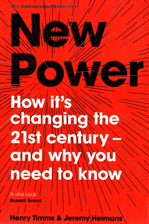 [9781509814190] New Power: How It's Changing The 21st Century - And Why You Need To Know