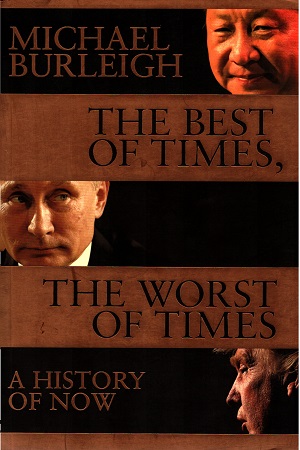 [9781509847921] The Best of Times, The Worst of Times: A History of Now