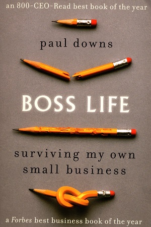 [9780399185298] Boss Life: Surviving My Own Small Business