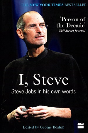 [9789350292006] I, Steve: Steve Jobs in his own words