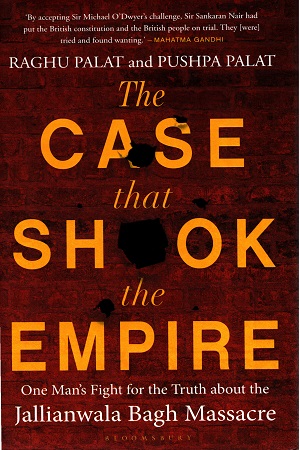 [9789389000276] The Case That Shook the Empire One Man's Fight for the Truth about the Jallianwala Bagh Massacre