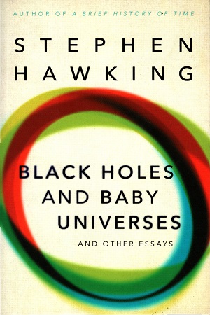 [9780553406634] Black Holes and Baby Universes and Other Essays