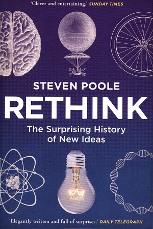[9781847947581] Rethink: The Surprising History of New Ideas