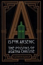 A is for Arsenic: The Poisons of Agatha Christie