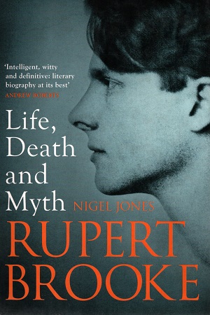 [9781781857168] Rupert Brooke: Life, Death and Myth