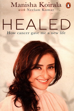 [9780670091973] Healed - How Cancer gave me a new life