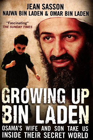 [9781851689019] Growing Up Bin Laden: Osama's Wife and Son Take Us Inside Their Secret World