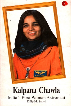 [9788129130914] Kalpana Chawla India's First Woman Astronaut