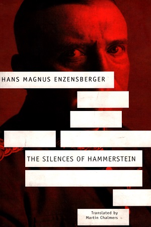 [9780857424464] The Silences of Hammerstein: A German Story