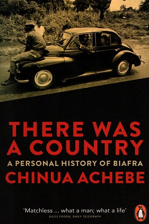 [9780241959206] There Was a Country: A Personal History of Biafra