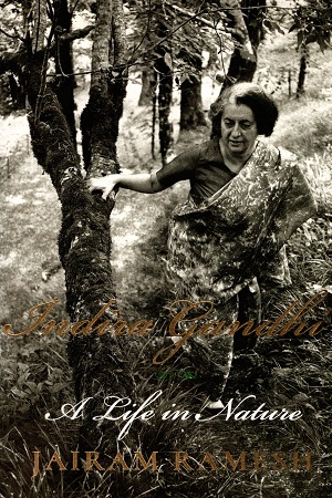 [9788193355244] Indira Gandhi: A Life in Nature