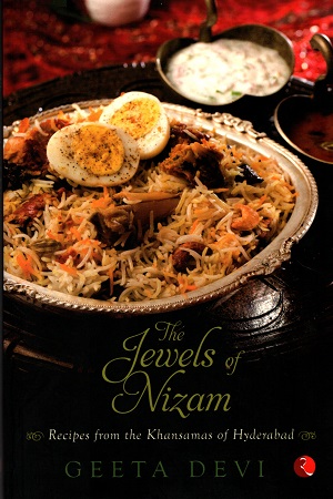 [9788129124364] The Jewels Of Nizam: Recipes from the Khansamas of Hyderabad