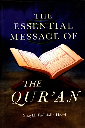 [9788184975543] The Essential Message of the Qur'an