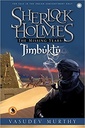 Sherlock Holmes: The Missing Years - Timbuktu