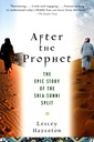 After the Prophet: The Epic Story of the Shia-Sunni Split