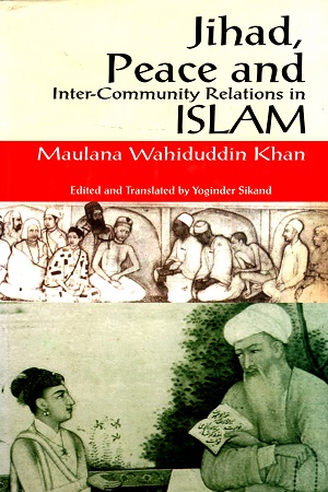 [9788129115850] Jihad, Peace and Inter-Community Relations in Islam