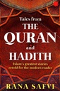 Tales from the Quran and Hadith: Islam's Greatest Stories - Retold for the Modern Reader