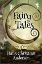 Fairy Tales : Hans Christian Andersen