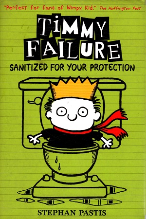 [9781406365764] Timmy Failure - Book 4: Sanitized for Your Protection