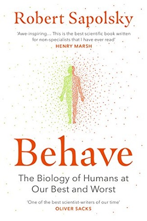 [9780099575061] Behave : The Biology of Humans at Our Best and Worst